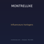 Influenceurs horlogers : les nouveaux gardiens du temple face au marketing traditionnel