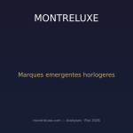 Marques emergentes : quand le luxe horloger passe par des noms que vous n'avez jamais entendus