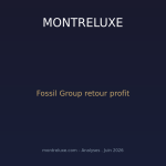 Fossil Group UK renoue avec les profits : la restructuration qui redessine l avenir du geant americain