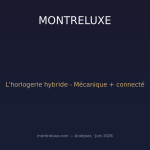 L'horlogerie hybride : la convergence inattendue entre mécanique et connecté en 2026