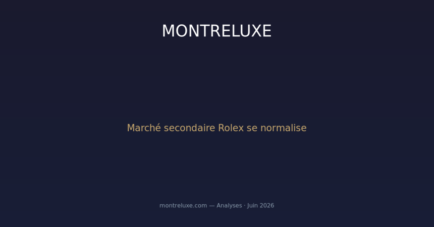 Marché secondaire Rolex : 5 modèles sous le retail en juin 2026