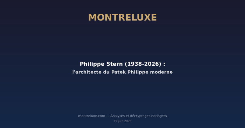 Featured image for Philippe Stern (1938-2026) : l'architecte du Patek Philippe moderne — MontreLuxe